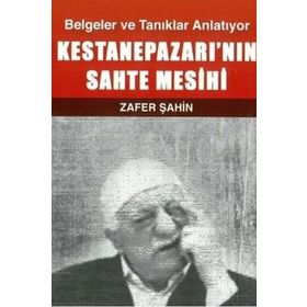 Kestanepazarı’nın Sahte Mesihi - Zafer Şahin