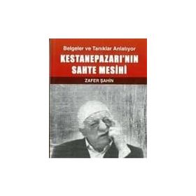 Kestanepazarı’nın Sahte Mesihi - Zafer Şahin