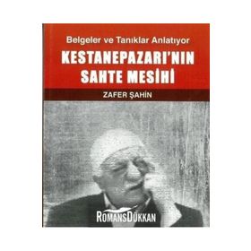 Kestanepazarı’nın Sahte Mesihi - Zafer Şahin