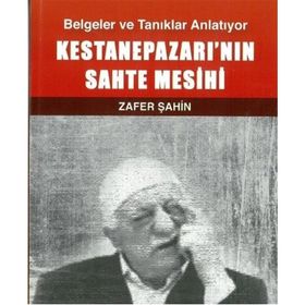Kestanepazarı’nın Sahte Mesihi - Zafer Şahin