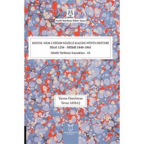 Kestel Namı Diğer Nazilli Kazası Nüfus Defteri Hicri 1256 Miladi 1840-1841 Yavuz Akbaş