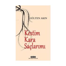 Kestim Kara Saçlarımı - Gülten Akın
