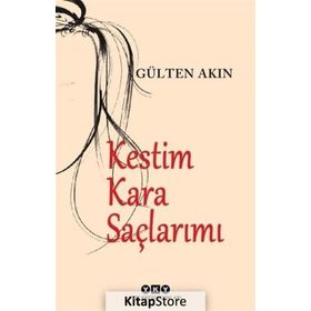 Kestim Kara Saçlarımı - Gülten Akın