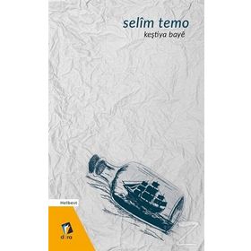 Keştiya Baye - Selim Temo