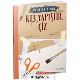 Kes,Yapıştır, Çiz-Bu Kitap Senin - Banu Aksoy