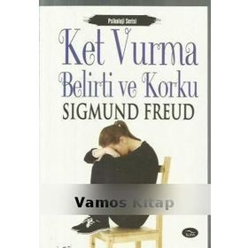 Ket Vurma, Belirti ve Korku - Sigmund Freud