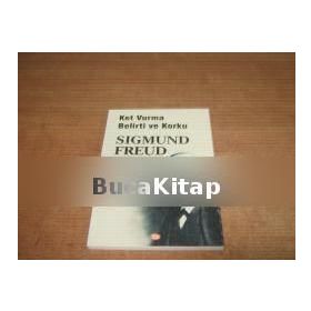 Ket Vurma, Belirti ve Korku - Sigmund Freud