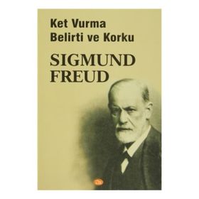 Ket Vurma, Belirti ve Korku - Sigmund Freud