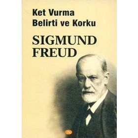 Ket Vurma, Belirti ve Korku - Sigmund Freud