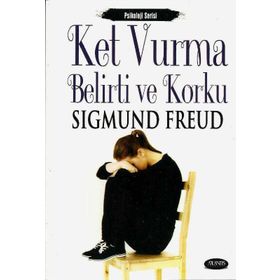 Ket Vurma, Belirti ve Korku - Sigmund Freud