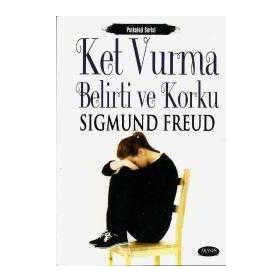 Ket Vurma, Belirti ve Korku - Sigmund Freud