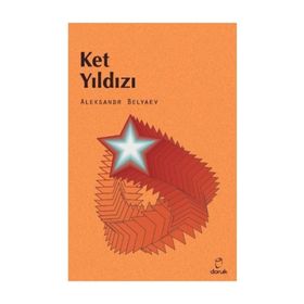 Ket Yıldızı - Aleksandr Romanoviç Belyaev