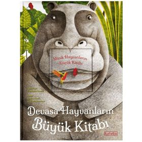 Ketebe Çocuk Devasa Hayvanların Büyük Kitabı Minik Hayvanların Küçük Kitabı