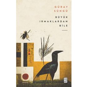 Ketebe Yayınevi Büyük Irmaklardan Bile Güray Süngü