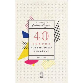Ketebe Yayınları 40 Soruda Postmodern Edebiyat