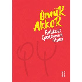 Ketebe Yayınları Balıkesir Gastronomi Atlası