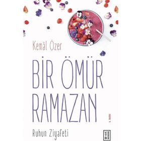 Ketebe Yayınları Bir Ömür Ramazan - Kemal Özer