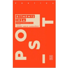 Ketebe Yayınları Bitmemiş İnşa: Postmodernizm