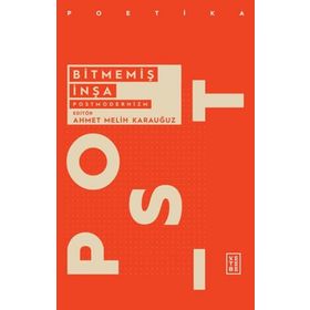 Ketebe Yayınları Bitmemiş İnşa: Postmodernizm