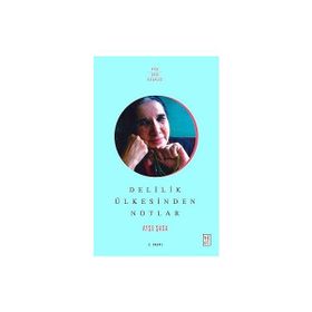 Ketebe Yayınları - Delilik Ülkesinden Notlar + Dindar Bir Doktor Hanım: Ayşe Hümeyra Ökten