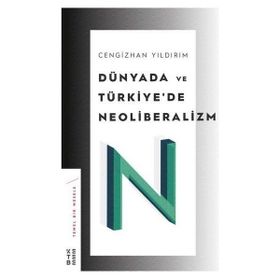 Ketebe Yayınları Dünyada ve Türkiye’de Neoliberalizm