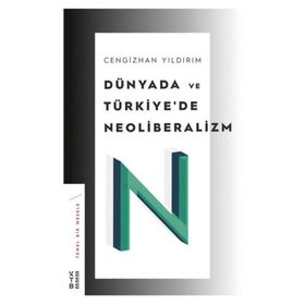 Ketebe Yayınları Dünyada ve Türkiye’de Neoliberalizm