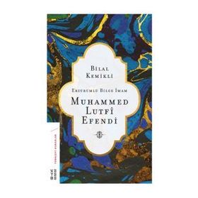 Ketebe Yayınları Erzurumlu Bilge İmam Muhammed Lutfi Efendi