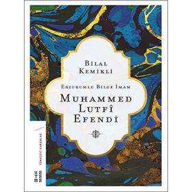 Ketebe Yayınları Erzurumlu Bilge İmam Muhammed Lutfi Efendi