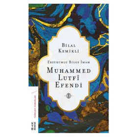 Ketebe Yayınları Erzurumlu Bilge İmam Muhammed Lutfi Efendi