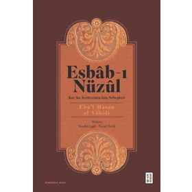 Ketebe Yayınları Esbab-ı Nüzul Kuran Ayetlerinin İniş Sebepleri