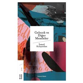 Ketebe Yayınları Gelecek ve Diğer Meseleler