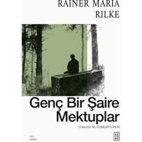 Ketebe Yayınları Genç Bir Şaire Mektuplar - Rainer Maria Rilke