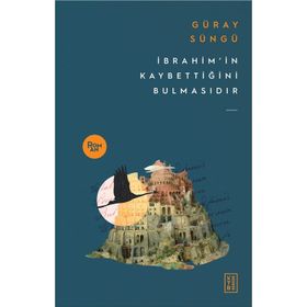 Ketebe Yayınları İbrahim'in Kaybettiğini Bulmasıdır