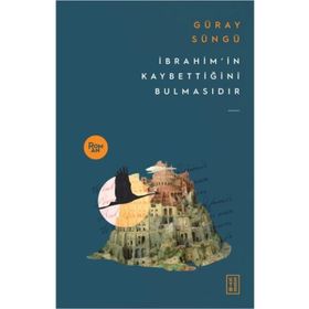 Ketebe Yayınları İbrahim'in Kaybettiğini Bulmasıdır