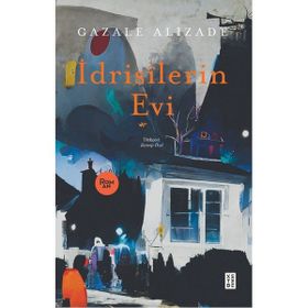 Ketebe Yayınları İdrisilerin Evi - Gazale Alizade