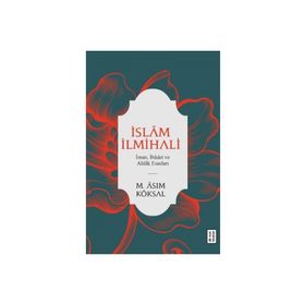 Ketebe Yayınları İslam İlmihali - İman İbadet ve Ahlak Esasları
