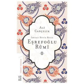 Ketebe Yayınları İznikli Büyük Bilge Eşrefoğlu Rumi