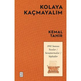 Ketebe Yayınları Kolaya Kaçmayalım Kemal Tahir