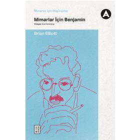 Ketebe Yayınları Mimarlar için Benjamin