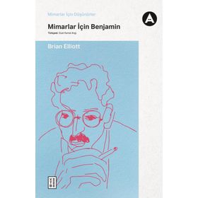 Ketebe Yayınları Mimarlar için Benjamin