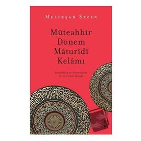 Ketebe Yayınları Müteahhir Dönem Maturidi Kelamı