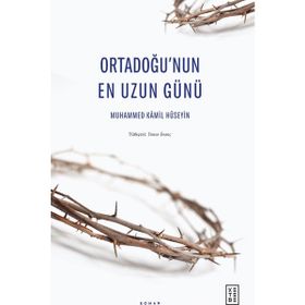 Ketebe Yayınları Ortadoğu'nun En Uzun Günü Muhammed Kâmil Hüseyin