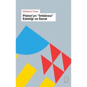 Ketebe Yayınları Platon'un İmkansız Estetiği ve Sanat Gökdemir İhsan
