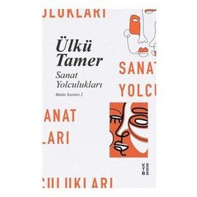 Ketebe Yayınları Sanat Yolculukları