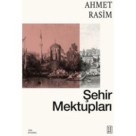 Ketebe Yayınları Şehir Mektupları - Ahmet Rasim