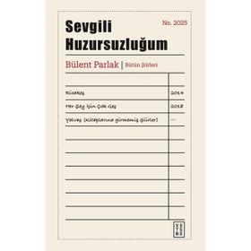 Ketebe Yayınları Sevgili Huzursuzluğum - Bülent Parlak