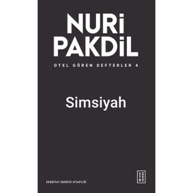 Ketebe Yayınları Simsiyah - Otel Gören Defterler 4 - Nuri Pakdil