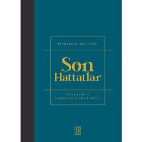 Ketebe Yayınları Son Hattatlar - İbnülemin Mahmud Kemal İnal