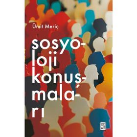 Ketebe Yayınları Sosyoloji Konuşmaları - Ümit Meriç