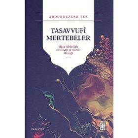 Ketebe Yayınları Tasavvufî Mertebeler - Abdurrezzak Tek